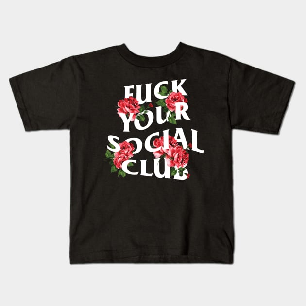 Fuck Your Social Club – Broken Roses Kids T-Shirt by ayeyokp